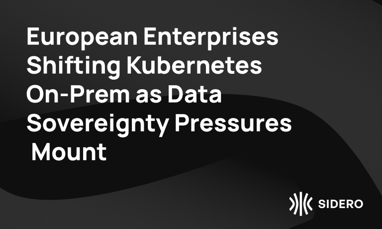European enterprises shifting Kubernetes on-prem as data sovereignty pressures mount